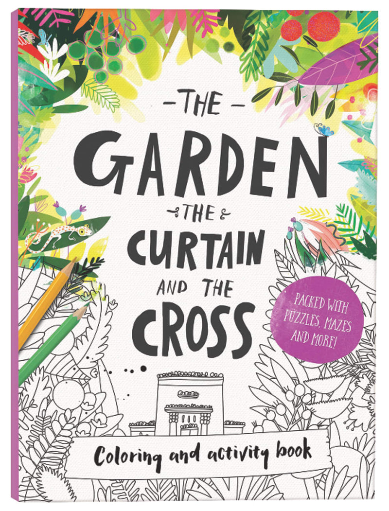 The Garden, the Curtain & the Cross - Colouring Book