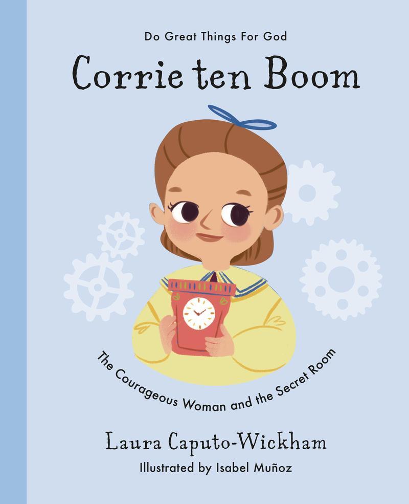 Corrie ten Boom: The Courageous Woman and The Secret Room