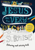 Jesus and the Very Big Surprise: Colouring and Activity Book