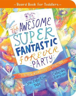 The Awesome Super Fantastic Forever Party (Board Book)