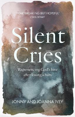 Silent Cries: Experiencing God&
