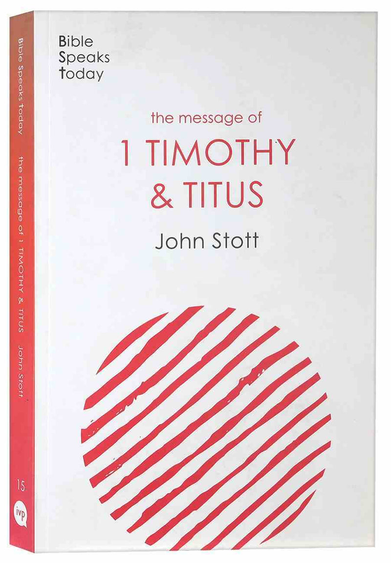 BST: The Message of 1 Timothy and Titus