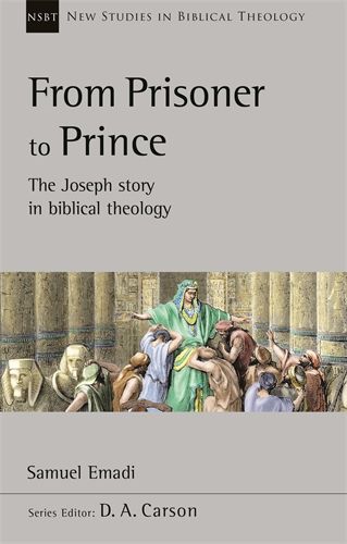 NSBT: From Prisoner to Prince The Joseph Story In Biblical Theology