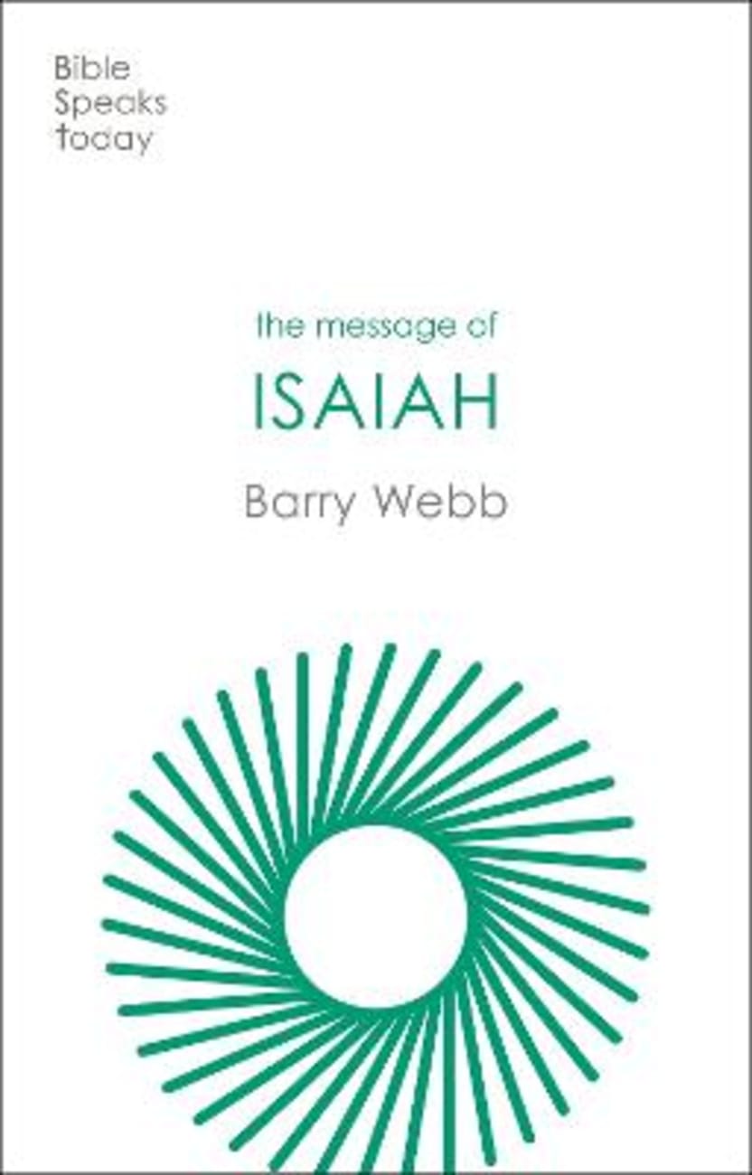 The Message of Isaiah (Bible Speaks Today)
