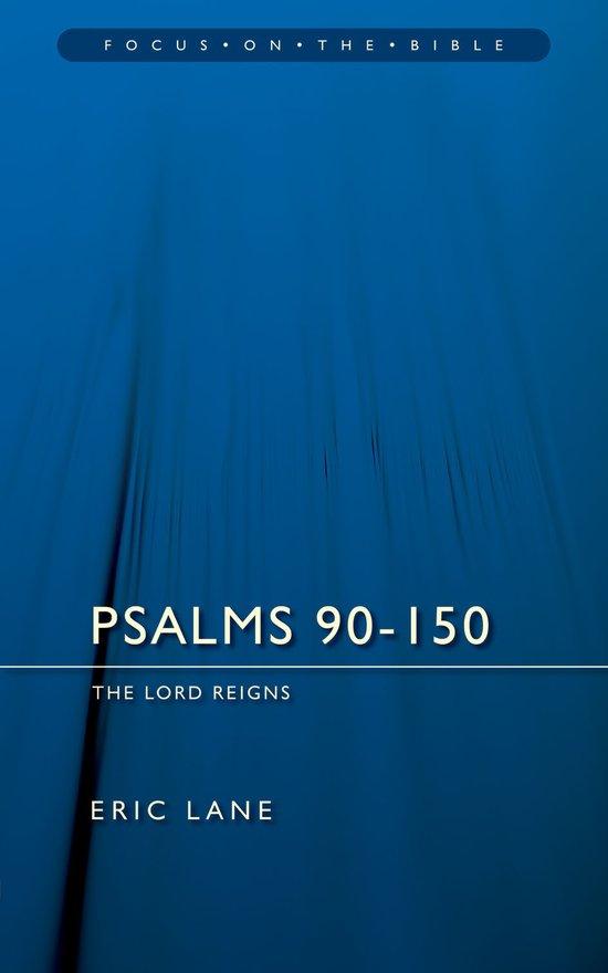 FOTB Psalms 90-150: The Lord Reigns