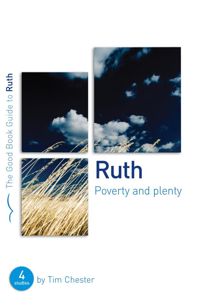 GBG Ruth: Poverty and Plenty - Four Studies for Individuals or Groups