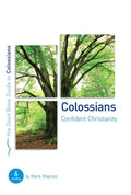 GBG Colossians: Confident Christianity - Six Studies for Individuals or Groups