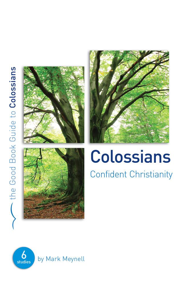 GBG Colossians: Confident Christianity - Six Studies for Individuals or Groups