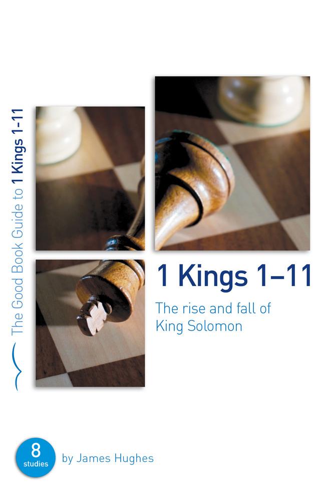 GBG 1 Kings 1-11: The Rise and Fall of King Solomon