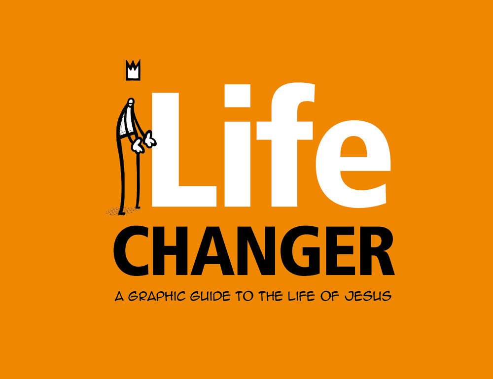 Life Changer: A Graphic Guide to the Life of Jesus