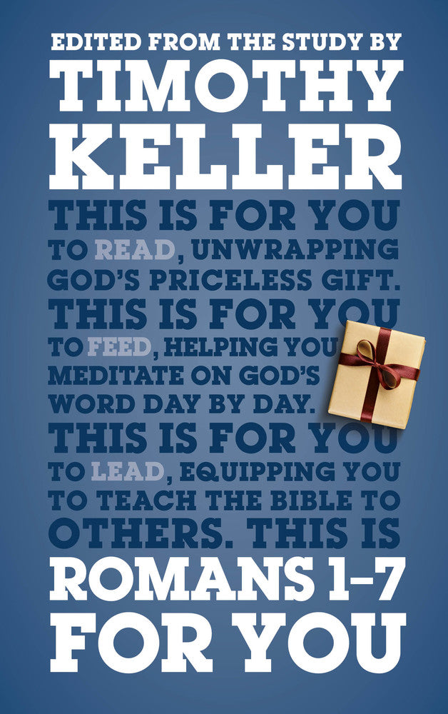 Romans 1 - 7 for You