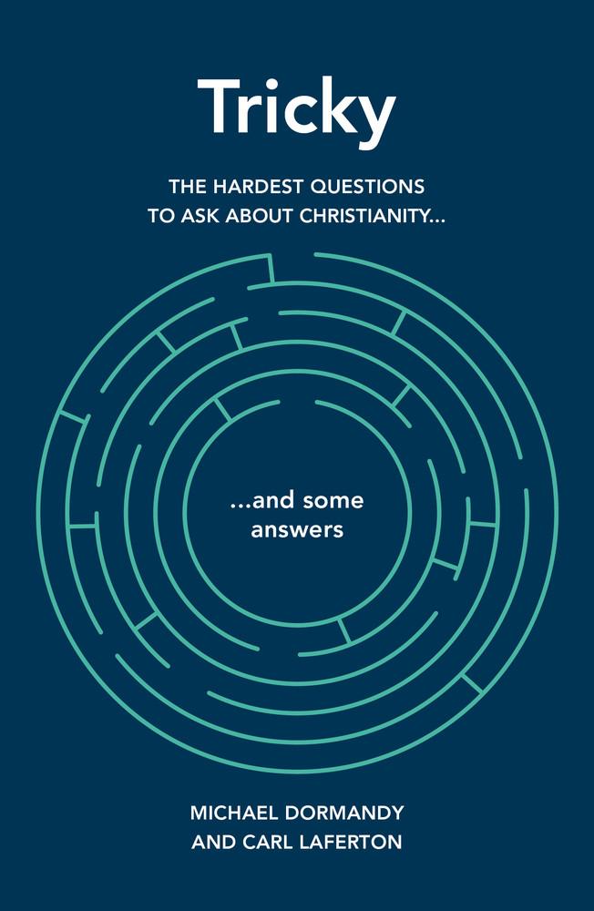 Tricky: The Hardest Questions to Ask about Christianity (and Some Answers)