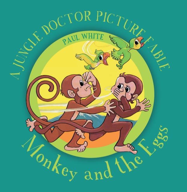 Monkey and the Eggs - The Jungle Doctor Fables