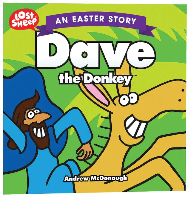 Dave the Donkey: An Easter Story  (Lost Sheep Series)