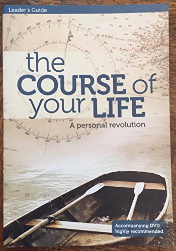 The Course of Your Life (Leader's Guide)