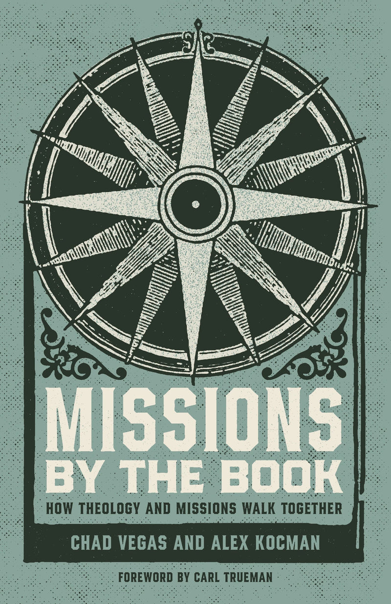 Missions By the Book: How Theology and Mission Walk Together
