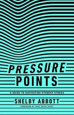 Pressure Points - A Guide to Navigating Student Stress