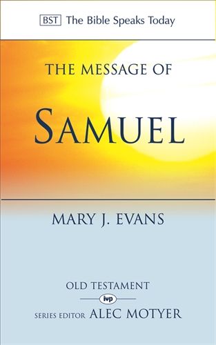 BST: The Message of Samuel: Personalities, Potential, Politics, and Power