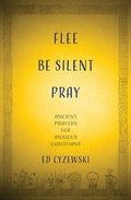 Flee, Be Still, Pray