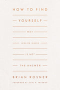How to Find Yourself