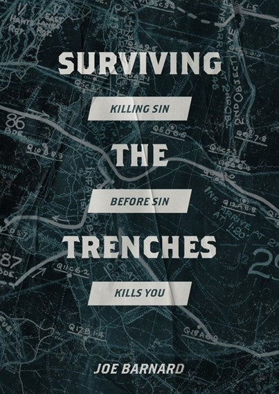 Surviving the Trenches