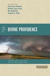 Four Views on Divine Providence (Counterpoints Series)