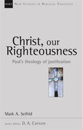 NSBT Christ, Our Righteousness - Paul's Theology of Justification