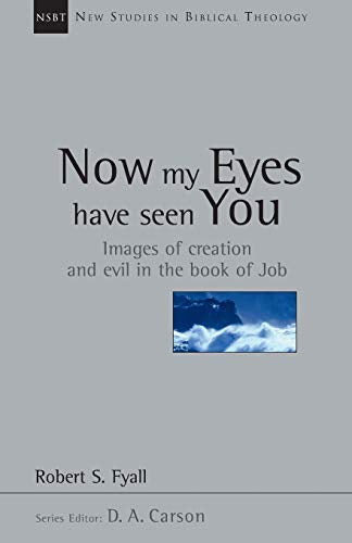 NSBT Now My Eyes Have Seen You - Images of Creation and Evil in the Book of Job