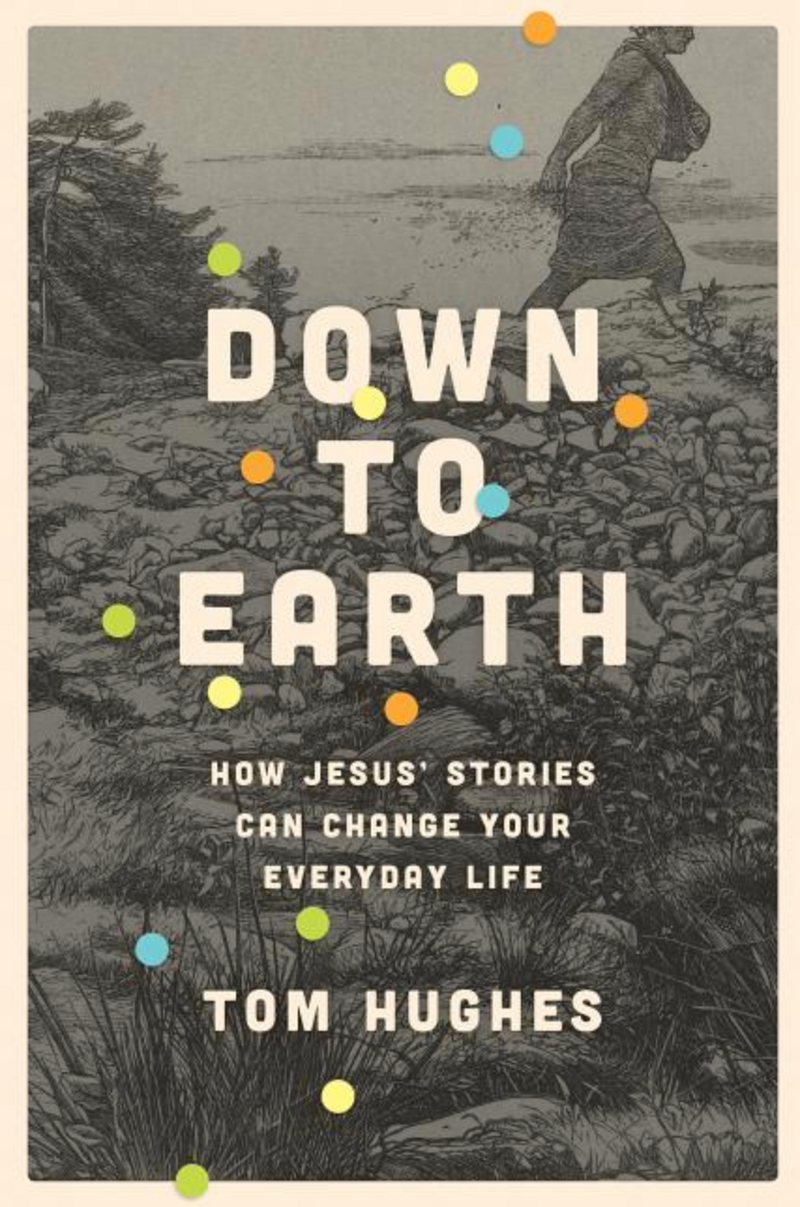 Down to Earth: How Jesus&
