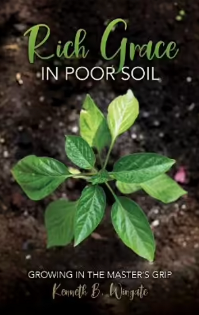 Rich Grace in Poor Soil | Growing in the Master&