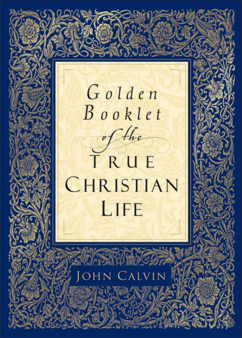 The Golden of the True Christian Life