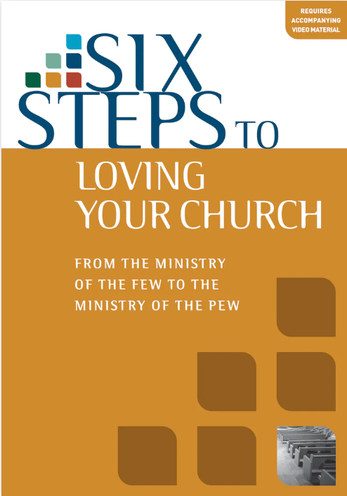 Six Steps to Loving Your Church Booklet