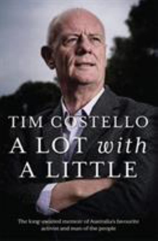 A Lot With A Little - 9781743795521 - Tim Costello - Hardie Grant Books - The Little Lost Bookshop