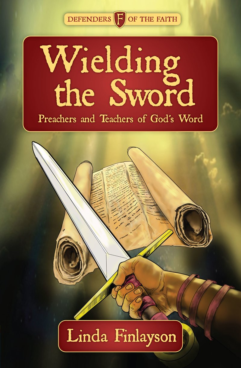 Wielding the Sword: Preachers and Teachers of God&