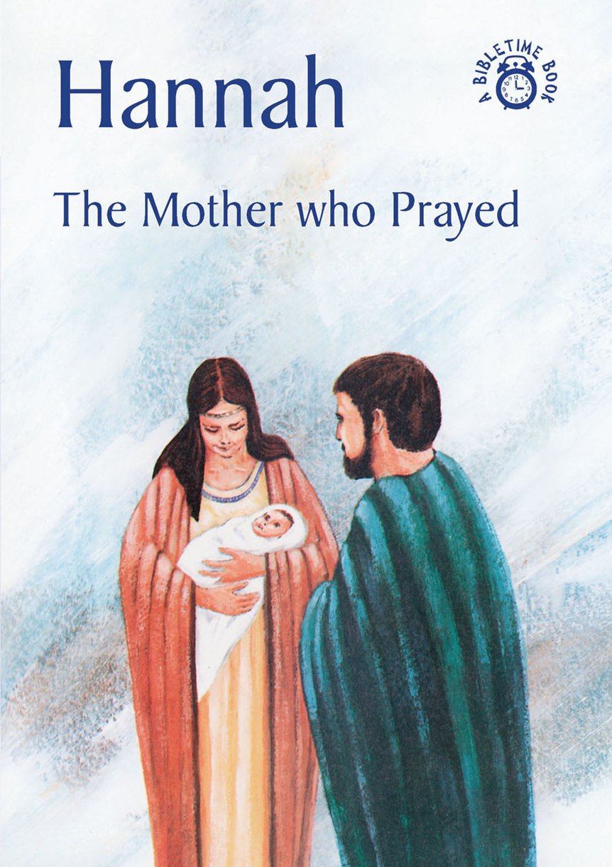 Hannah - The Mother Who Prayed