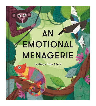 An Emotional Menagerie - Feelings From A to Z - 9781912891245 - The School of Life - Affirm Press - The Little Lost Bookshop