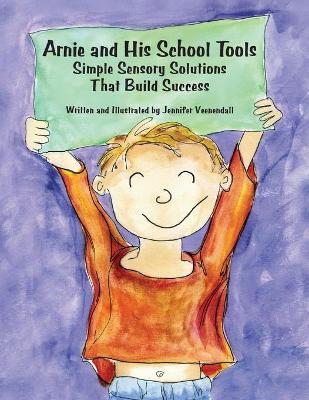 Arnie and His School Tools - 9781934575154 - Jennifer Veenendall - AAPC Publishing - The Little Lost Bookshop