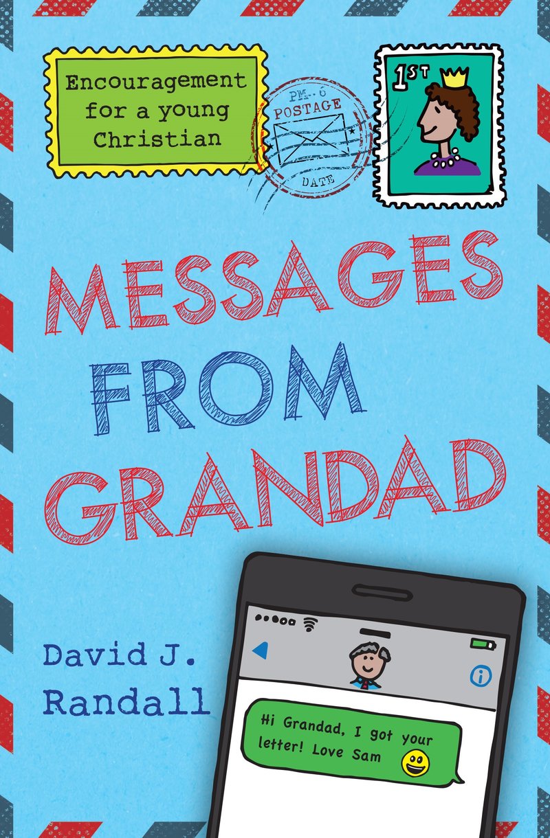 Messages From Grandad: Encouragement for a Young Christian