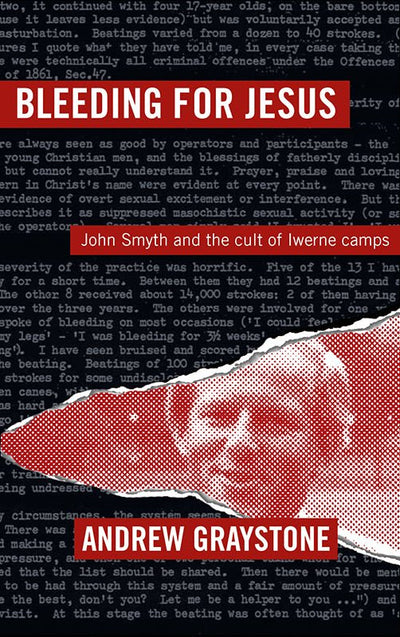 Bleeding For Jesus: John Smyth and the cult of the Iwerne Camps - 9781913657123 - Andrew Graystone - DLT - The Little Lost Bookshop