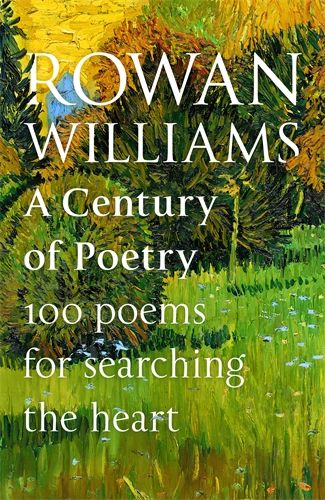 A Century of Poetry: 100 Poems for Searching the Heart