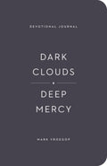 Dark Clouds, Deep Mercy (Devotional Journal) - 9781433583087 - Mark Voegrop - Crossway - The Little Lost Bookshop