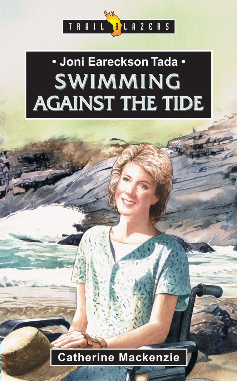 Joni Eareckson Tada: Swimming Against the Tide