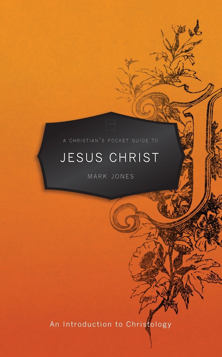 A Christian's Pocket Guide to Jesus Christ: an Introduction to Christology