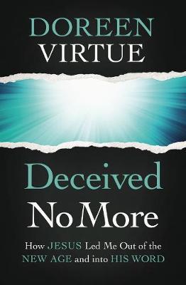 Deceived No More - 9780785234104 - Doreen Virtue - Emanate Books - The Little Lost Bookshop