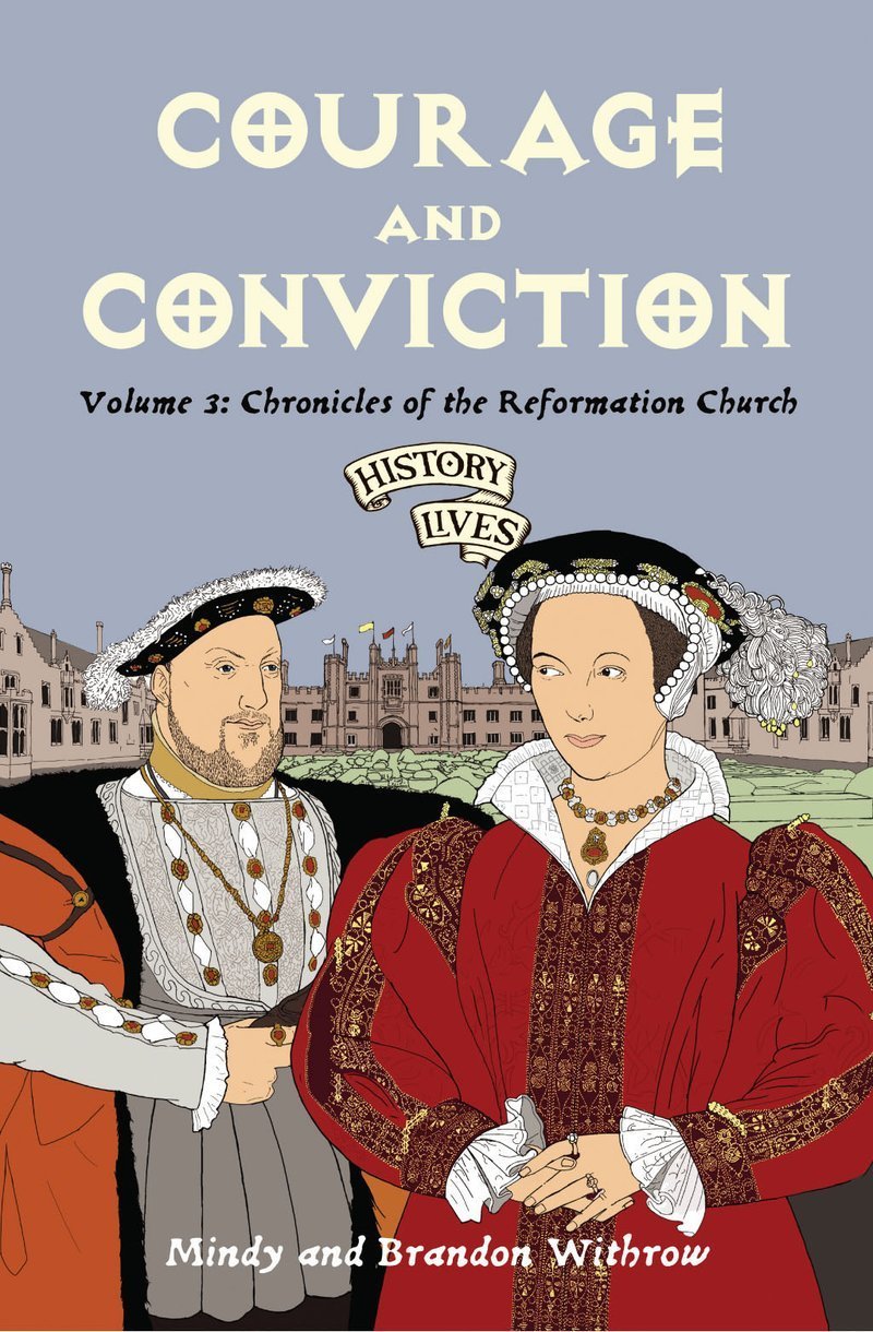History Lives Volume 3: Courage and Conviction