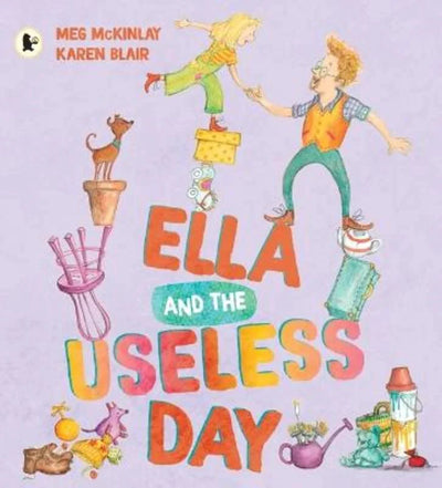 Ella and the Useless Day - 9781760654320 - Meg McKinlay - Walker Books - The Little Lost Bookshop