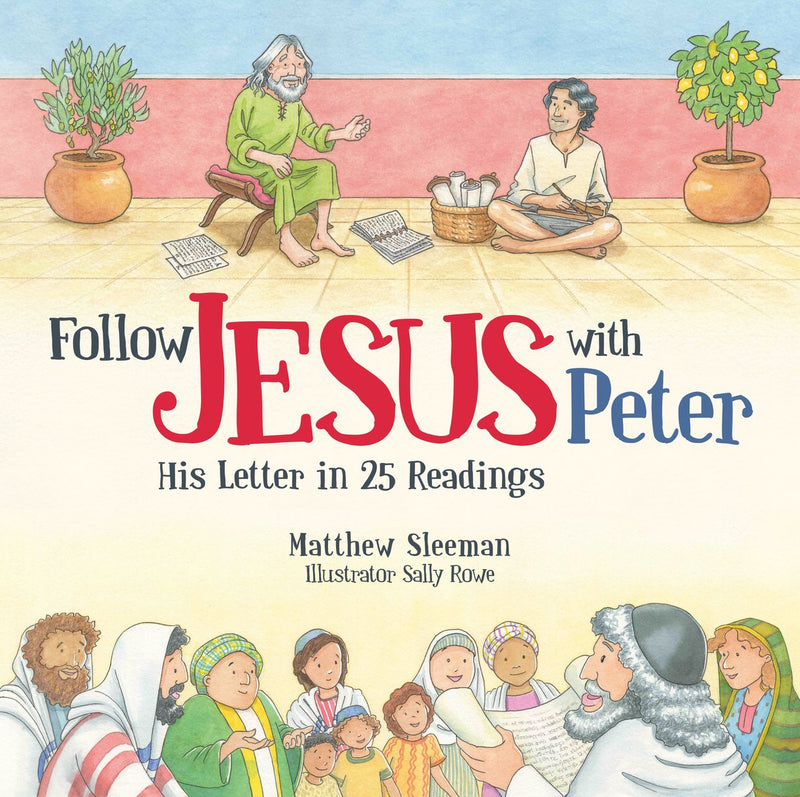 Follow Jesus with Peter - His Letter in 25 Readings