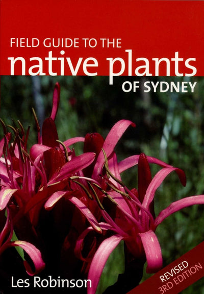 Field Guide to the Native Plants of Sydney - 9780731812110 - Les Robinson - Simon & Schuster - The Little Lost Bookshop