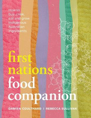 First Nations Food Companion - 9781922351883 - Damien Coulthard - Murdoch Books - The Little Lost Bookshop
