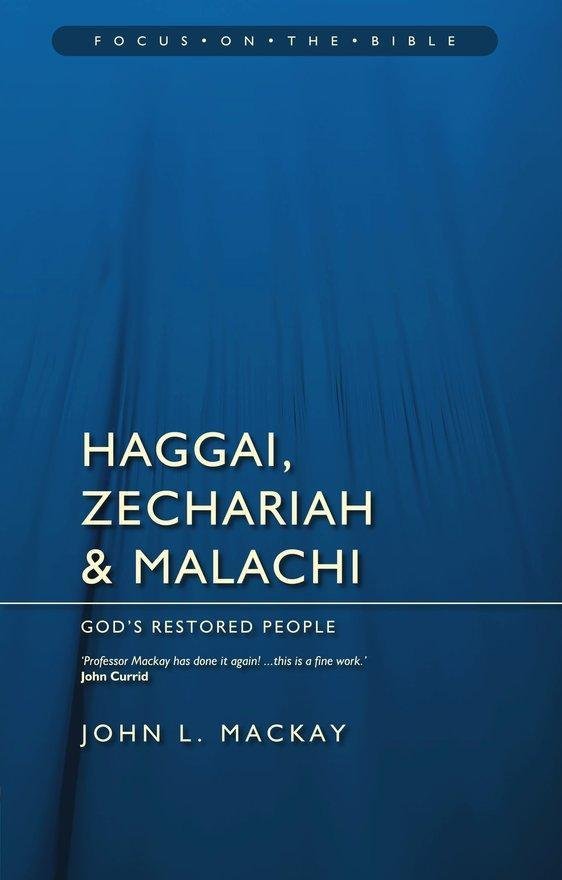FOTB Haggai, Zechariah & Malachi: God&